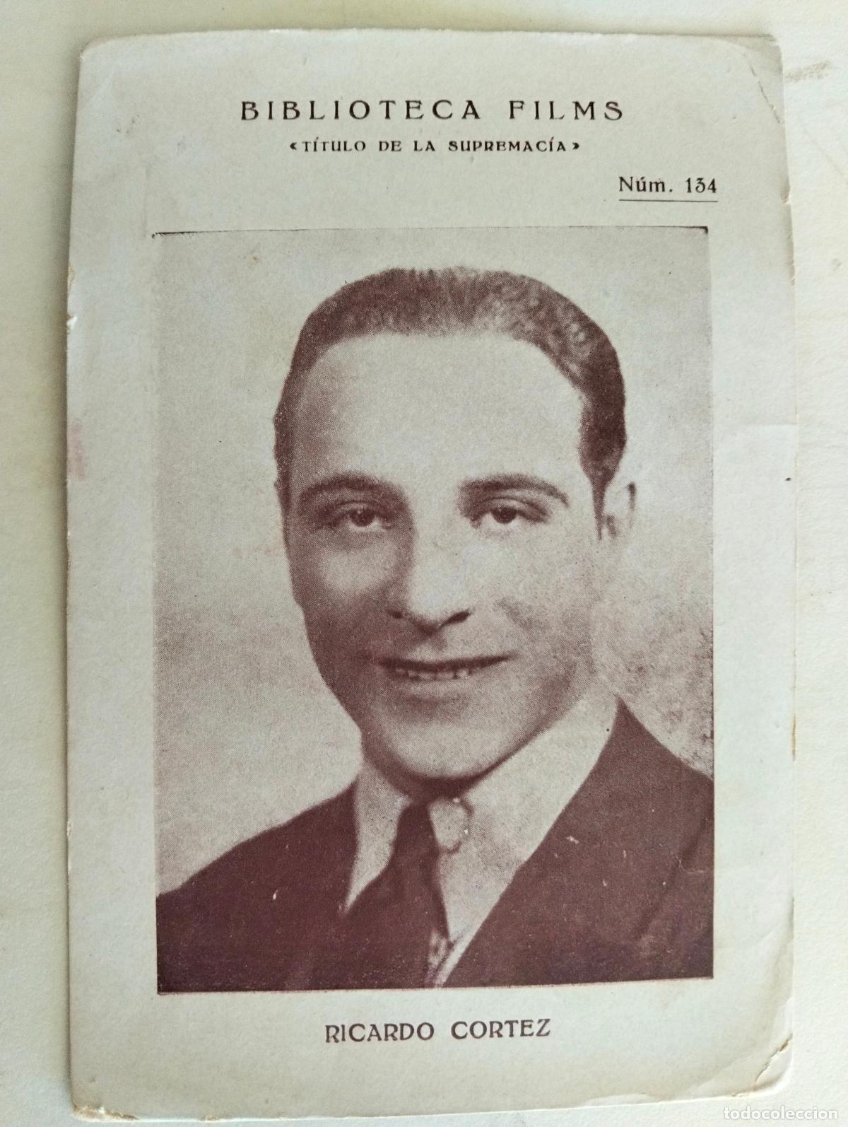 Sammeln alte Sammelbilder: RICARDO CORTEZ, BIBLIOTECA FILMS, N&ordm; 134, A&Ntilde;OS 30