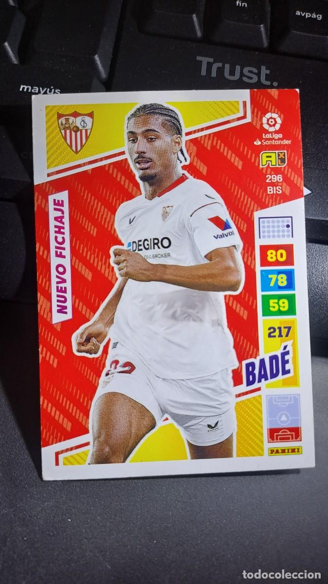 Coleccionismo cromos antiguos: ADRENALYN XL BADE 296 BIS NUEVO FICHAJE SEVILLA CROMO LIGA 2022 2023 22 23 PANINI