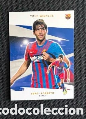Coleccionismo cromos antiguos: SERGI ROBERTO Topps FC Barcelona Team Set Title Winners Card&nbsp;