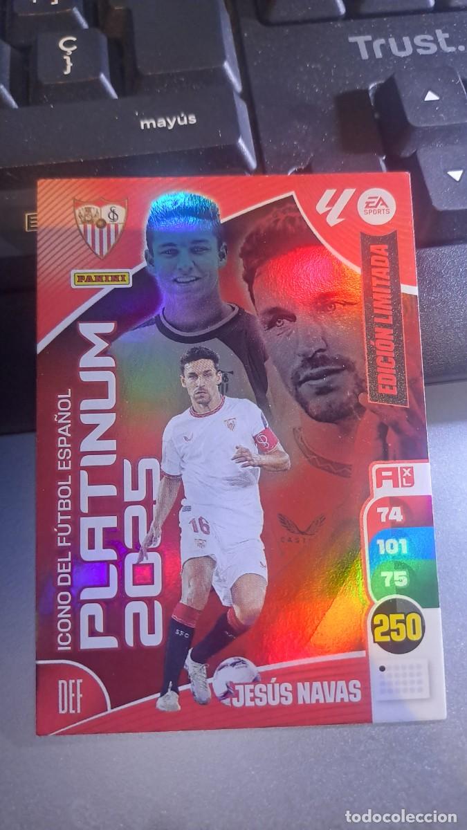 Coleccionismo cromos antiguos: ADRENALYN XL JESUS NAVAS PLATINUM 2025 SEVILLA EDICION LIMITADA CROMO LIGA 2024 2025 24 25 PANINI