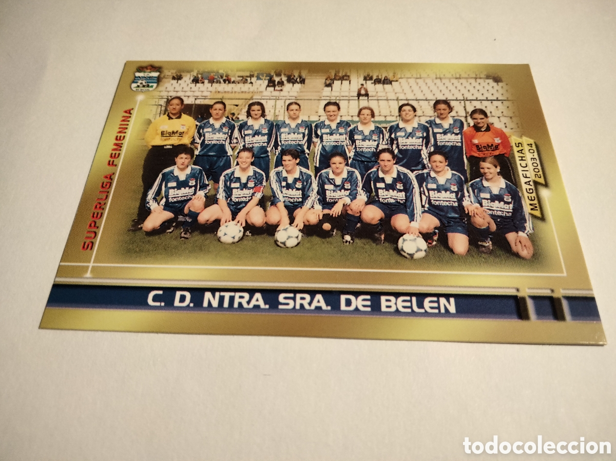 Coleccionismo cromos antiguos: ALINEACI&Oacute;N EQUIPO NUESTRA SE&Ntilde;ORA DE BELEN # 437 FEMENINO MEGAFICHAS 2003/04 MEGACRACKS PANINI