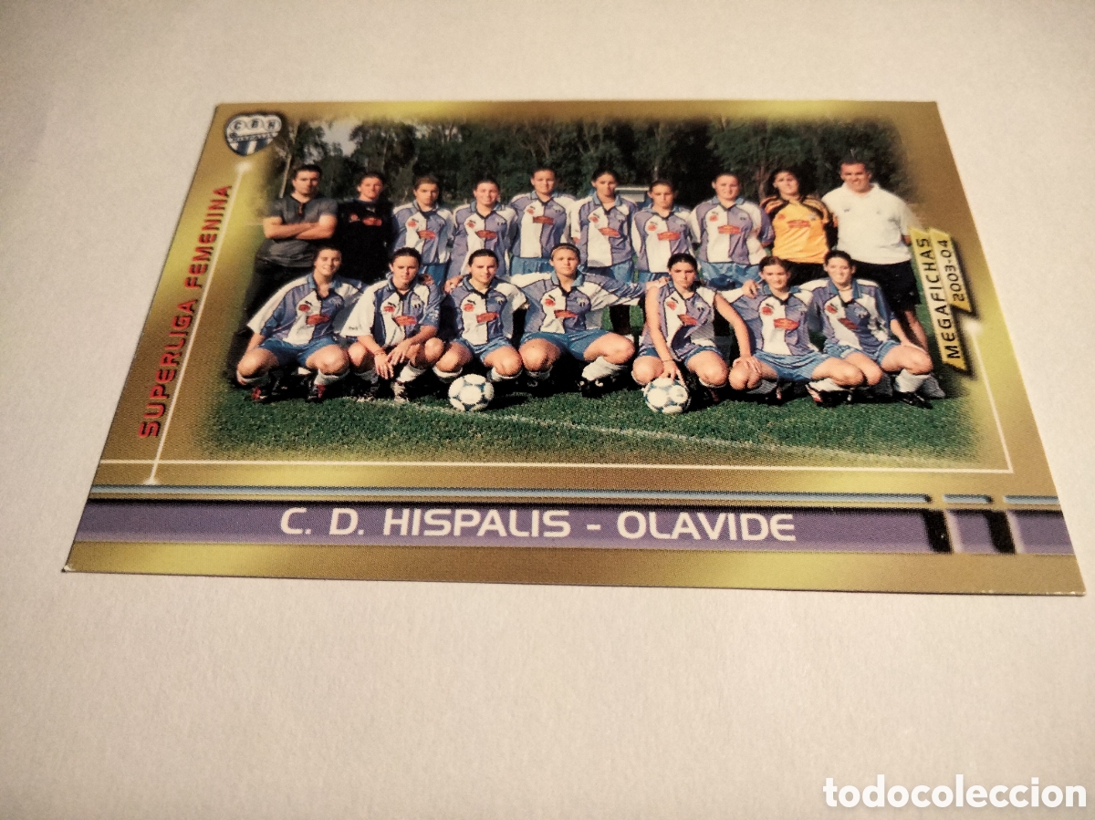 Coleccionismo cromos antiguos: ALINEACI&Oacute;N EQUIPO HISPALIS - OLAVIDE # 436 FEMENINO MEGAFICHAS 2003/04 MEGACRACKS PANINI
