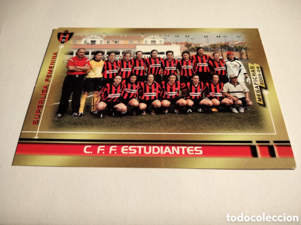 Coleccionismo cromos antiguos: ALINEACI&Oacute;N EQUIPO ESTUDIANTES # 432 FEMENINO MEGAFICHAS 2003/04 MEGACRACKS PANINI