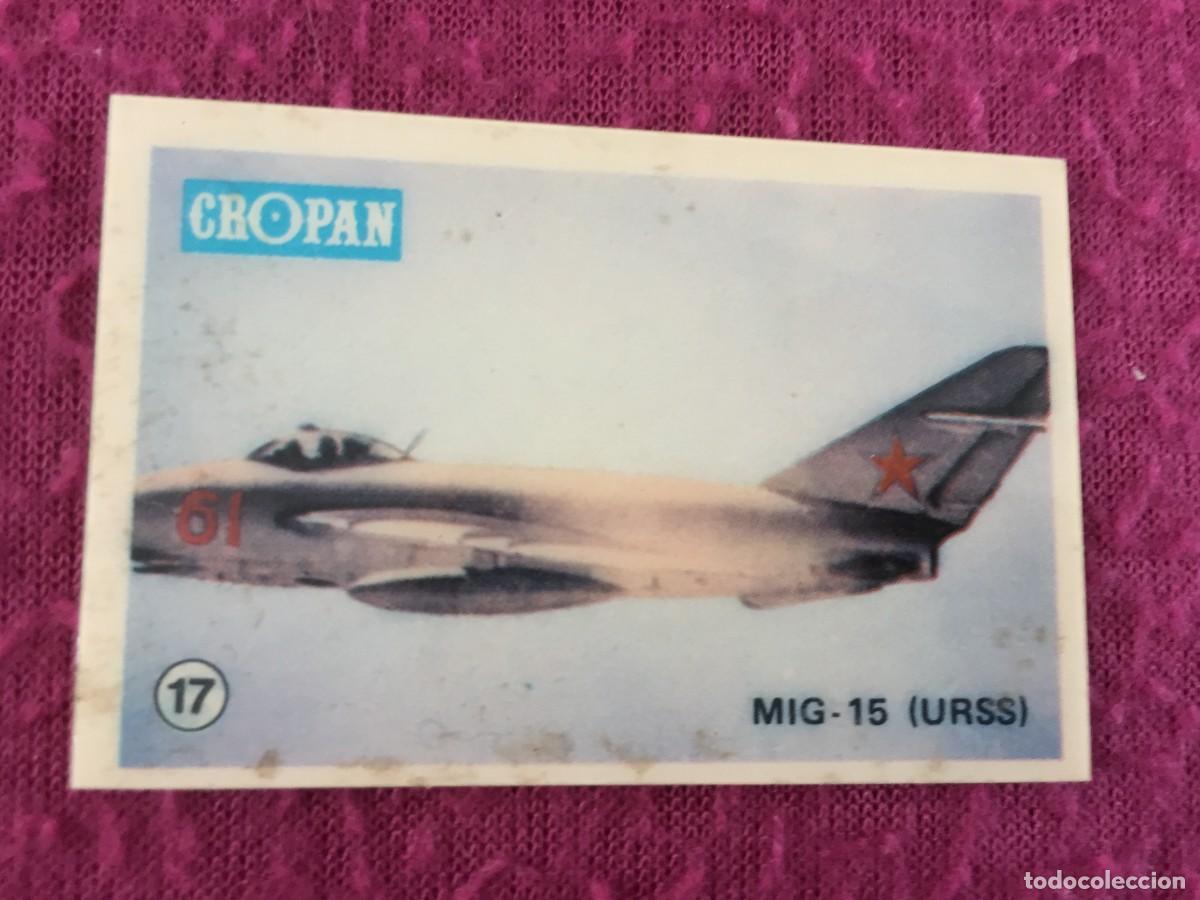 Coleccionismo cromos antiguos: CROMO PASTELITOS CROPAN - AVIONES DE COMBATE N&Uacute;MERO 17 - MIG-15 URSS