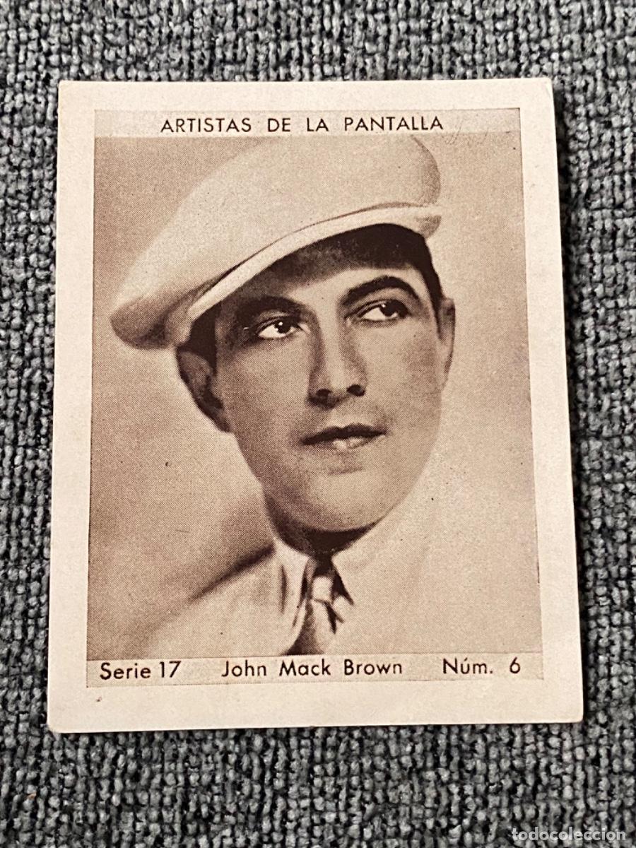 Coleccionismo cromos antiguos: ANTIGUO CROMO ARTISTAS PANTALLA JOHN MACK BROWN SERIE 17 N&Uacute;MERO 6