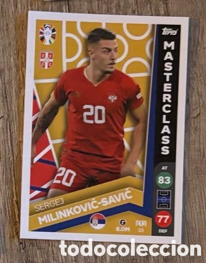 Coleccionismo cromos antiguos: 33 MILINKOVIC-SAVIC SERBIA Topps Match Attax Euro 2024