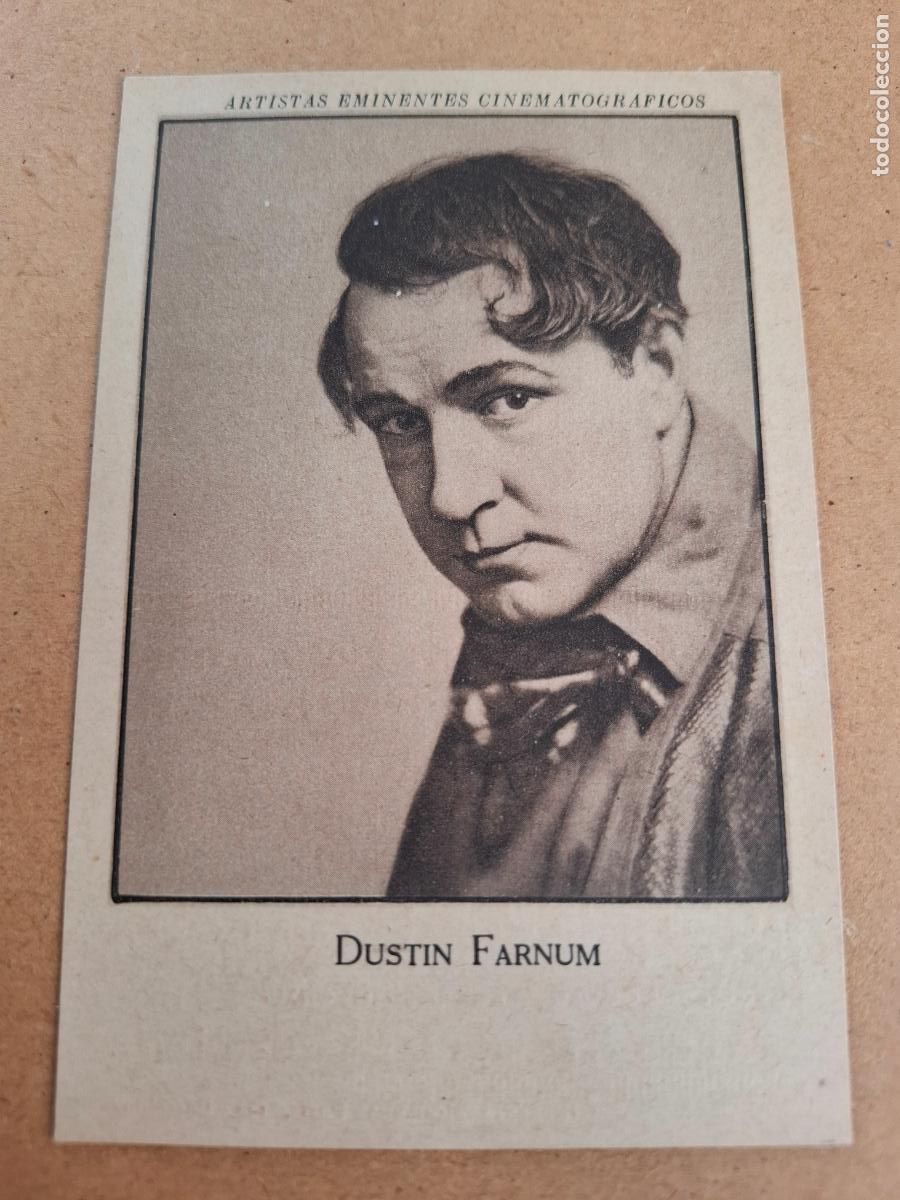 Coleccionismo cromos antiguos: ARTISTAS EMINENTES CINEMATOGR&Aacute;FICOS - DUSTIN FARNUM - PUBLICIDAD DR. MAS&Oacute; ARUM&Iacute;