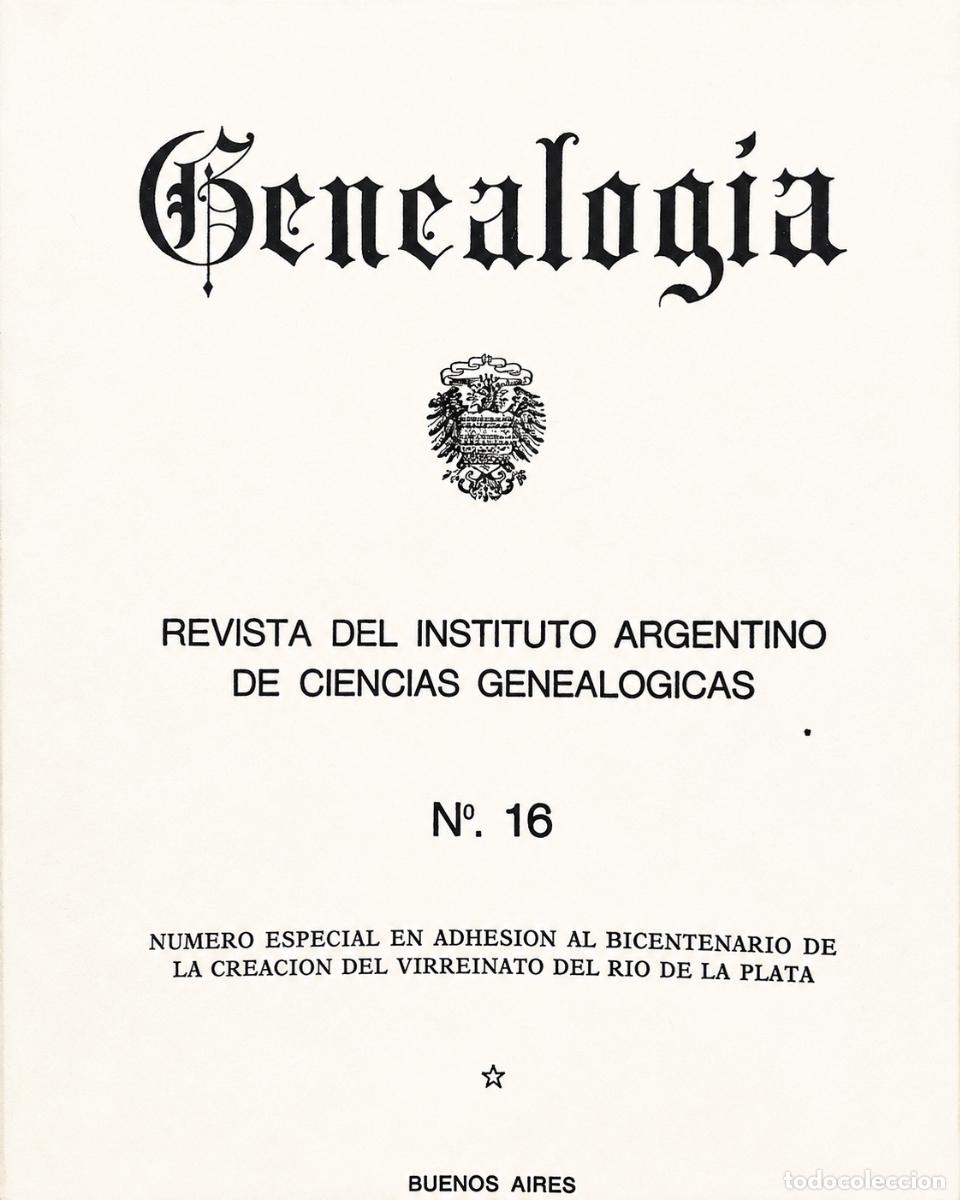 Coleccionismo cromos antiguos: INSTITUTO ARGENTINO DE CIENCIAS GENEAL&Oacute;GICAS &ndash; GENEALOG&Iacute;A N&ordm; 16 &ndash; LM