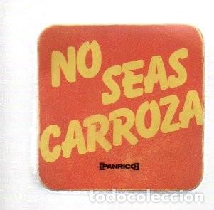 Coleccionismo cromos antiguos: CROMO ADHESIVO TROQUELADO ACOLCHADO - PANRICO - NO SEAS CARROZA