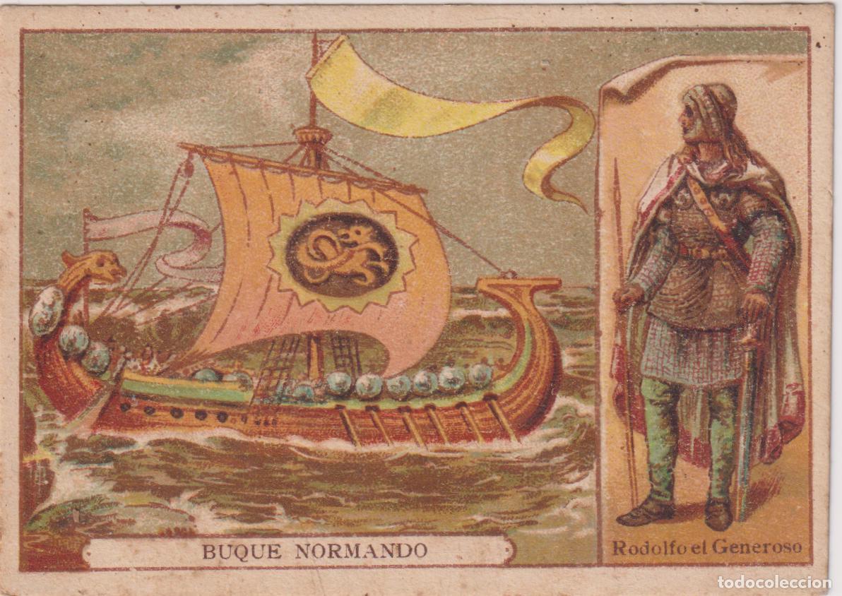 Coleccionismo cromos antiguos: CROMO CROMOLITOGRAFICO - EMBARCACIONES Y NAVEGANTE N&ordm;12 &ndash; RUF EL GENEROSO &ndash; DRAKAR NORMANDO
