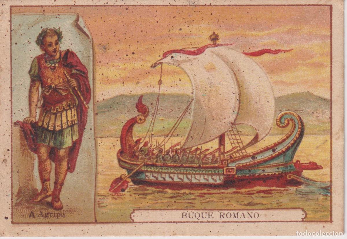 Coleccionismo cromos antiguos: CROMO CROMOLITOGRAFICO - EMBARCACIONES Y NAVEGANTE N&ordm;18 &ndash; AGRIPPA &ndash; UNIRREME ROMANO