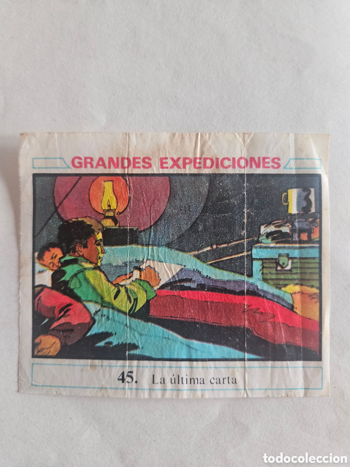Coleccionismo cromos antiguos: CROMO - GRANDES EXPEDICIONES - N&deg; 45 LA ULTIMA CARTA - CHICLES DUNKIN - NUNCA PEGADO