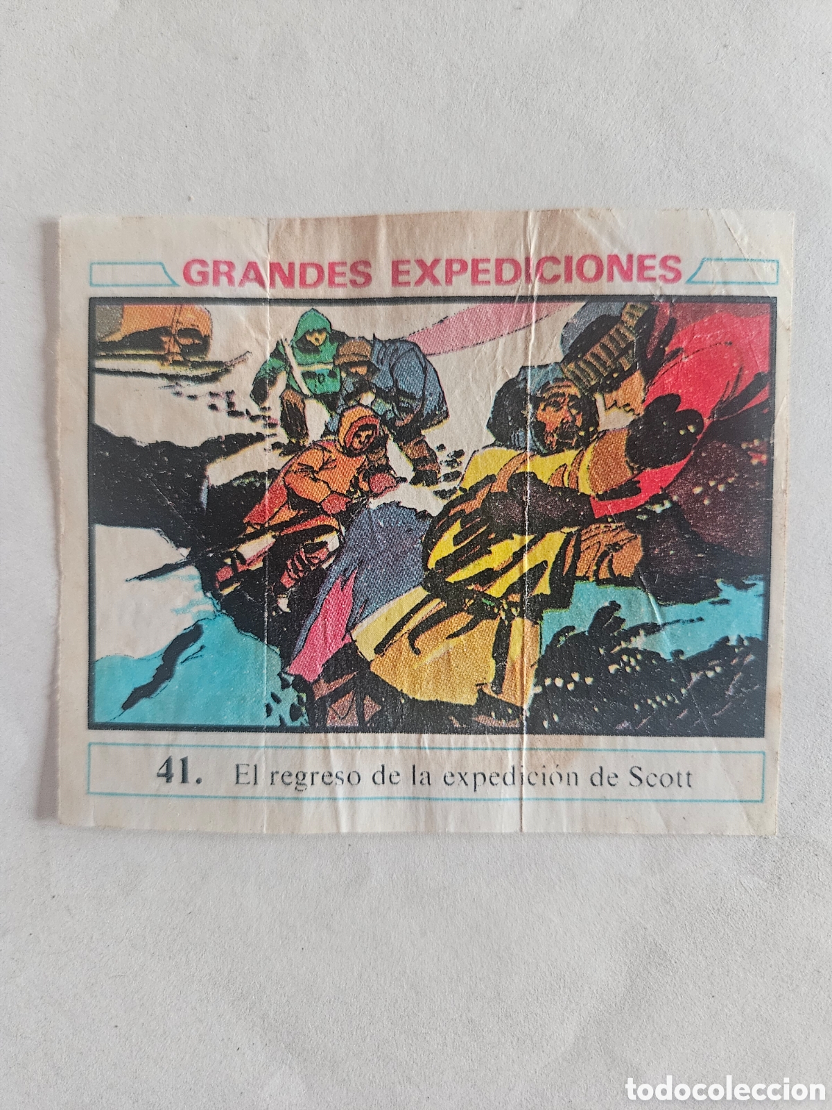 Coleccionismo cromos antiguos: CROMO - GRANDES EXPEDICIONES - N&deg; 41 EL REGRESO DE LA EXPEDICION DE SCOTT CHICLES DUNKIN - NUNCA