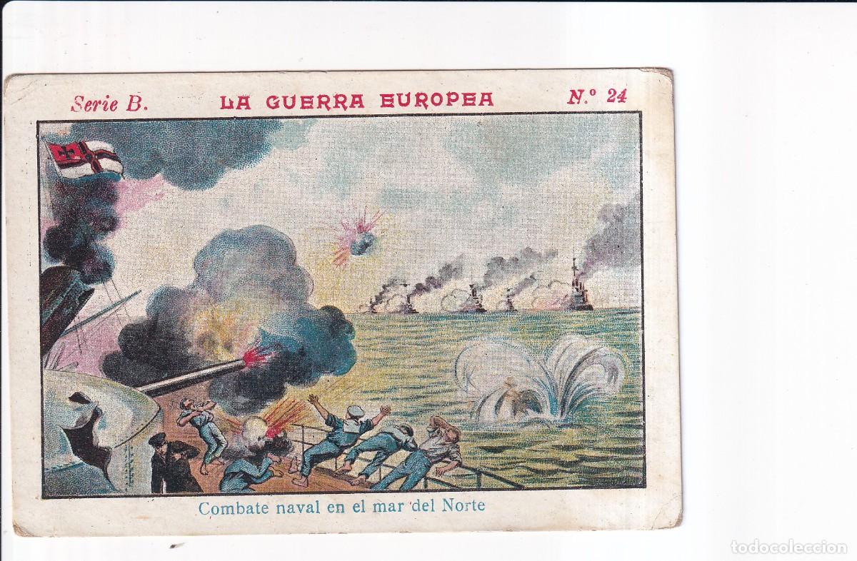 Coleccionismo cromos antiguos: LA GUERRA EUROPEA : SERIE B .- NUMERO 24 .- CHOCOLATE JUNCOSA