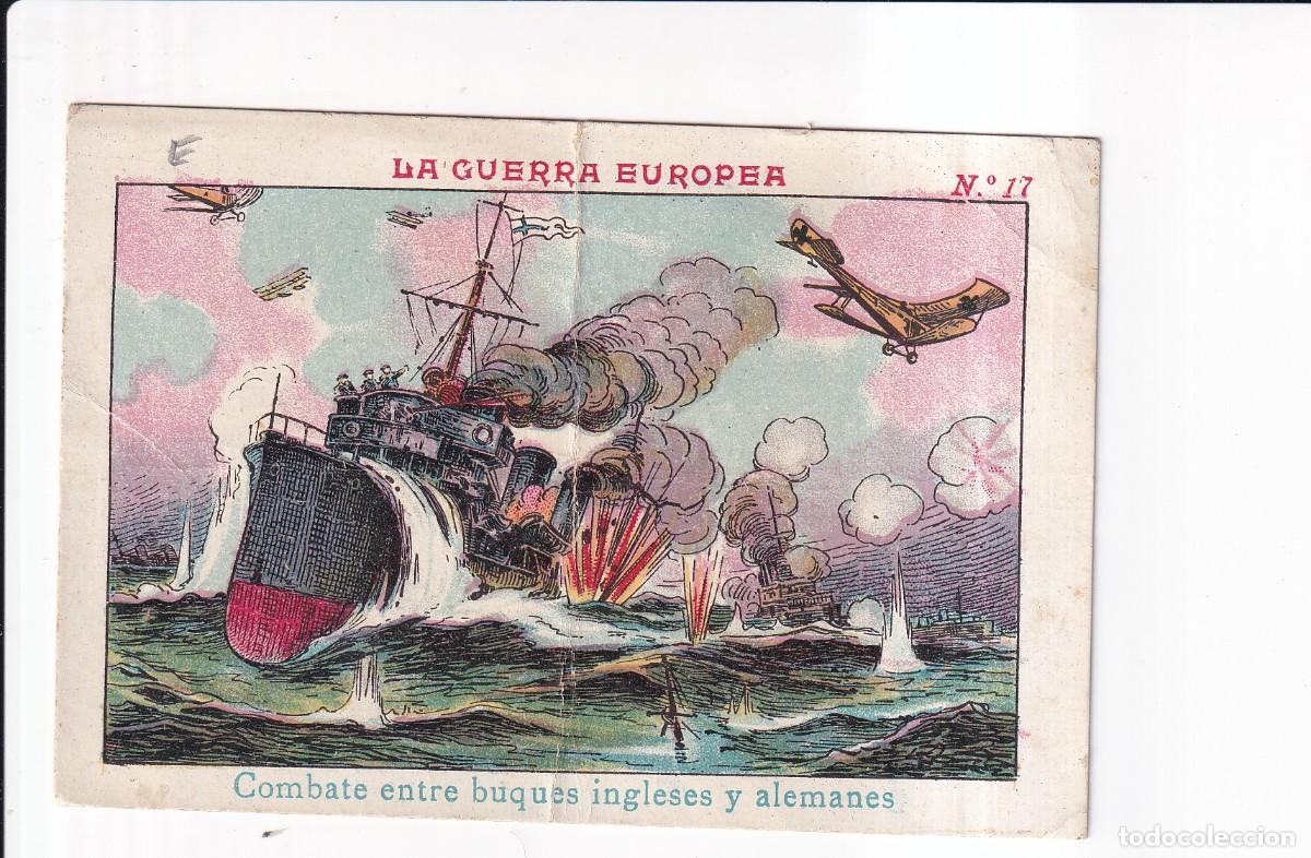 Coleccionismo cromos antiguos: LA GUERRA EUROPEA : SERIE E .- NUMERO 17 .- CHOCOLATE JUNCOSA