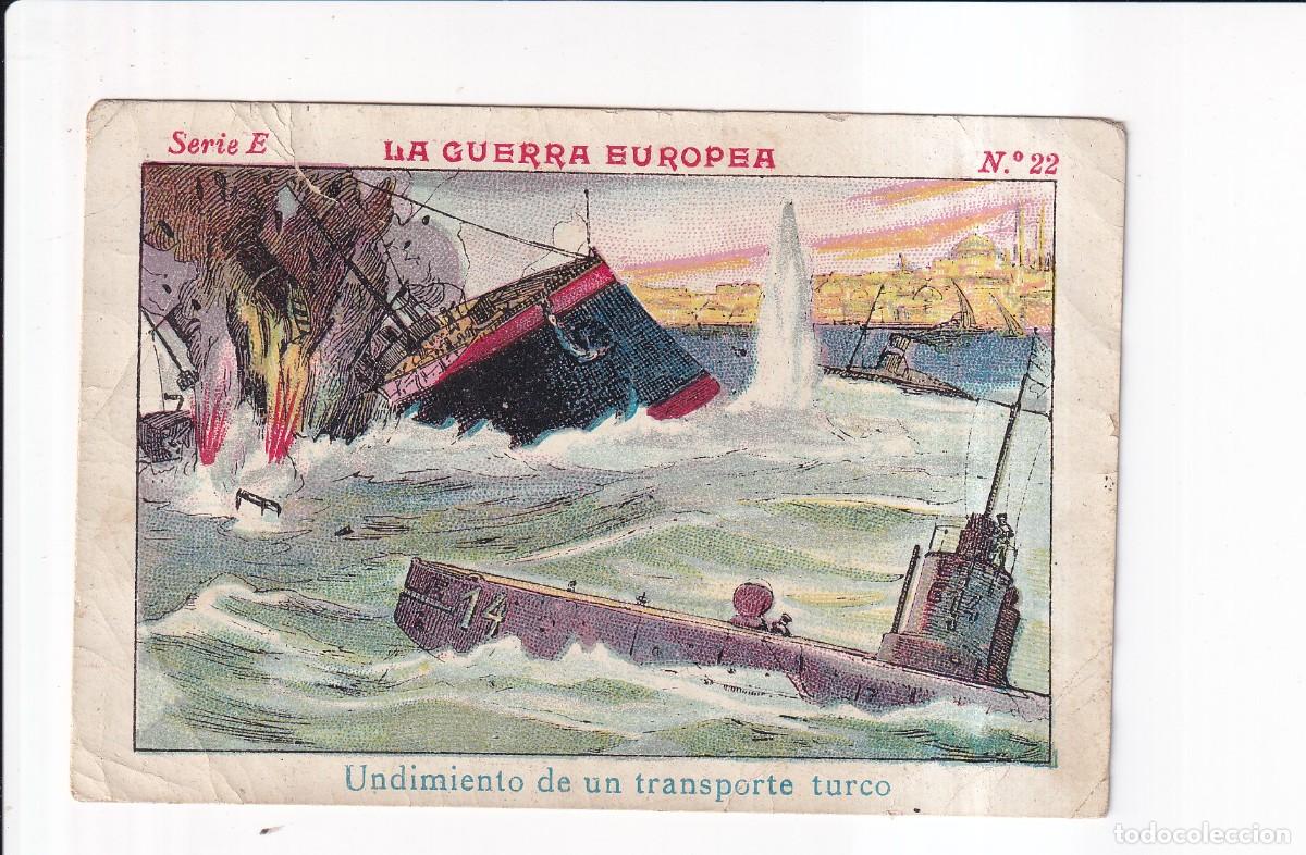 Coleccionismo cromos antiguos: LA GUERRA EUROPEA : SERIE E .- NUMERO 22 .- CHOCOLATE JUNCOSA