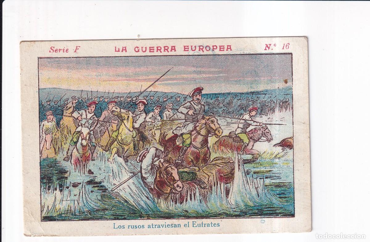 Coleccionismo cromos antiguos: LA GUERRA EUROPEA : SERIE F .- NUMERO 16 .- CHOCOLATE JUNCOSA
