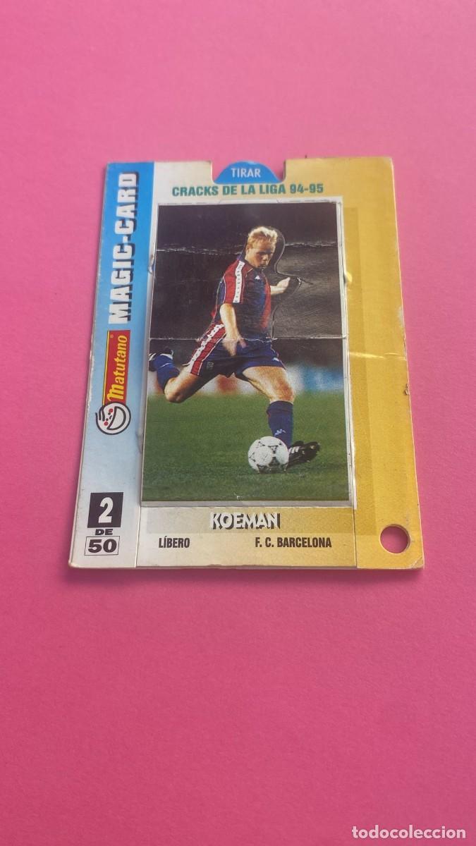 Collectionnisme Cartes &agrave; collectionner anciennes: Magic card MATUTANO craks de la liga 94-95 Koeman n&uacute;mero 2