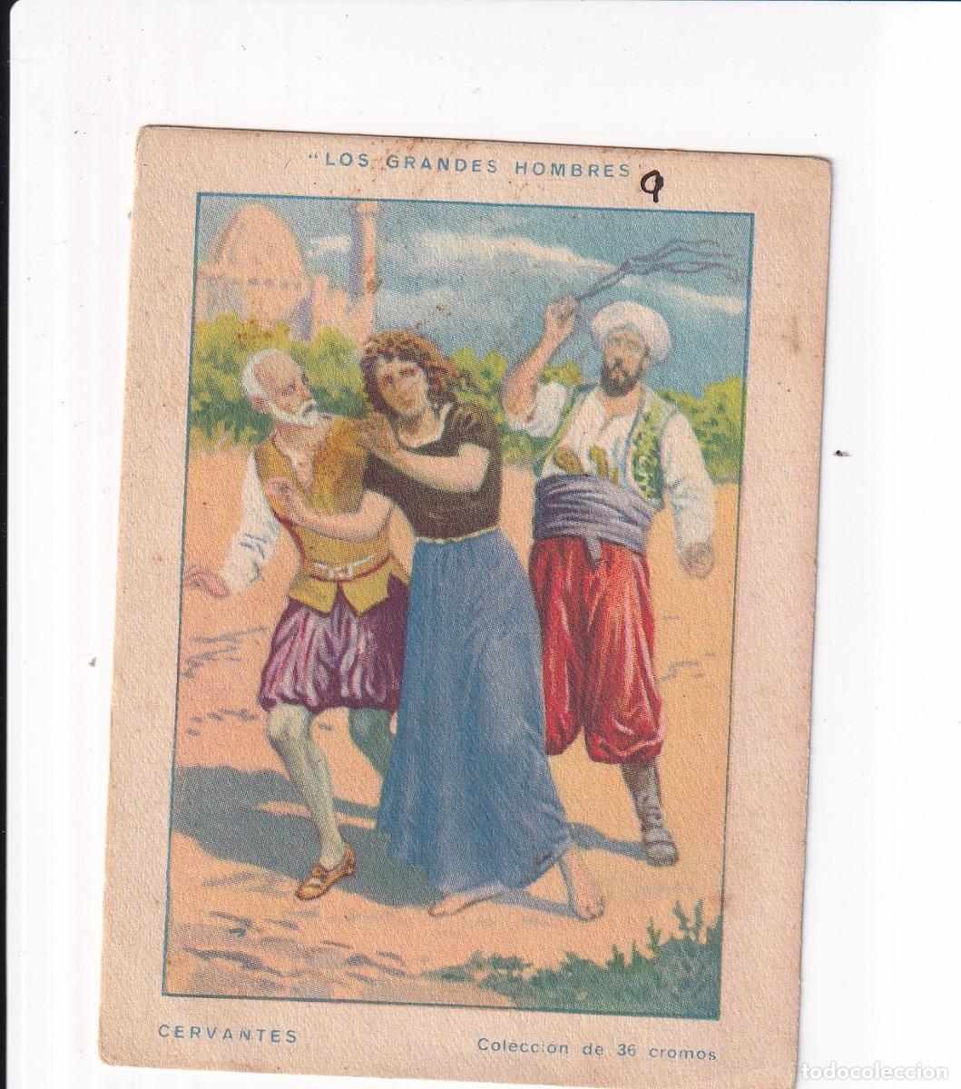 Coleccionismo cromos antiguos: LOS GRANDES HOMBRES : MIQUEL DE CERVANTES SAAVEDRA .- NUMERO 9