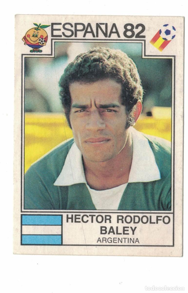 Coleccionismo cromos antiguos: Cromo Panini Espa&ntilde;a 82 &ndash; H&eacute;ctor Rodolfo Baley Argentina n&ordm; 181