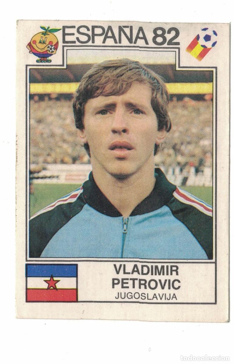 Coleccionismo cromos antiguos: Cromo &ndash; Panini &ndash; Espa&ntilde;a 82 &ndash; Vladimir Petrovic &ndash; Yugoslavia &ndash; n&ordm; 320