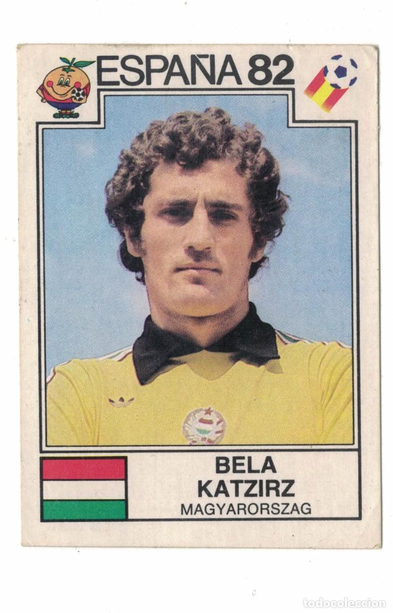Coleccionismo cromos antiguos: Cromo &ndash; Panini &ndash; Espa&ntilde;a 82 &ndash; B&eacute;la Katzirz &ndash; Hungr&iacute;a &ndash; n&ordm; 199