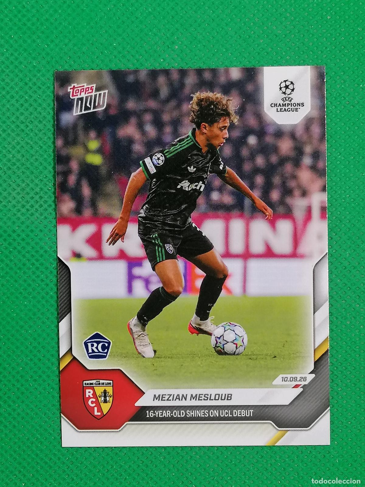 Coleccionismo cromos antiguos: 015 MEZIAN MESLOUB RC LENS ROOKIE 10.09.26 ⚽ TOPPS NOW UCC 26 27 2026 2027 ⚽