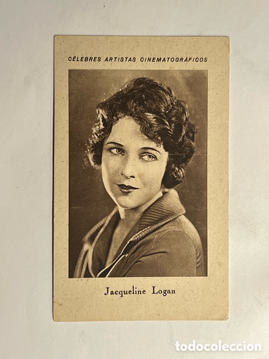 Colecionismo Cromos antigos: JACQUELINE LOGAN.. CELEBRES ARTISTAS CINEMATOGR&Aacute;FICOS. Serie F, No.11, JUNCOSA