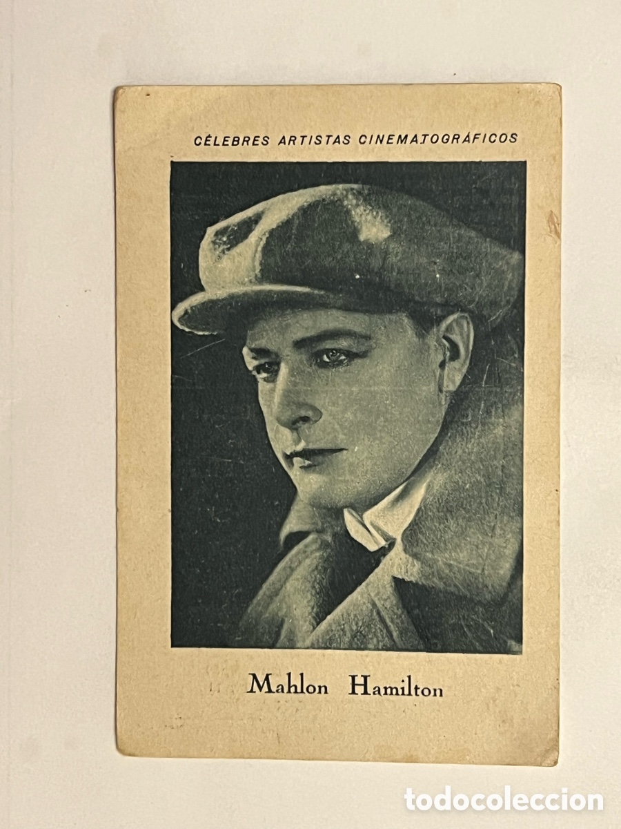 Sammeln alte Sammelbilder: MAHLON HAMILTON.. CELEBRES ARTISTAS CINEMATOGR&Aacute;FICOS. Serie D. No.1, JUNCOSA