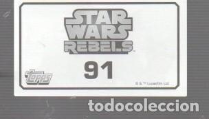 Coleccionismo cromos antiguos: CROMO DE STAR WARS Y TOPPS REBELS N&ordm; 91 - Foto 2