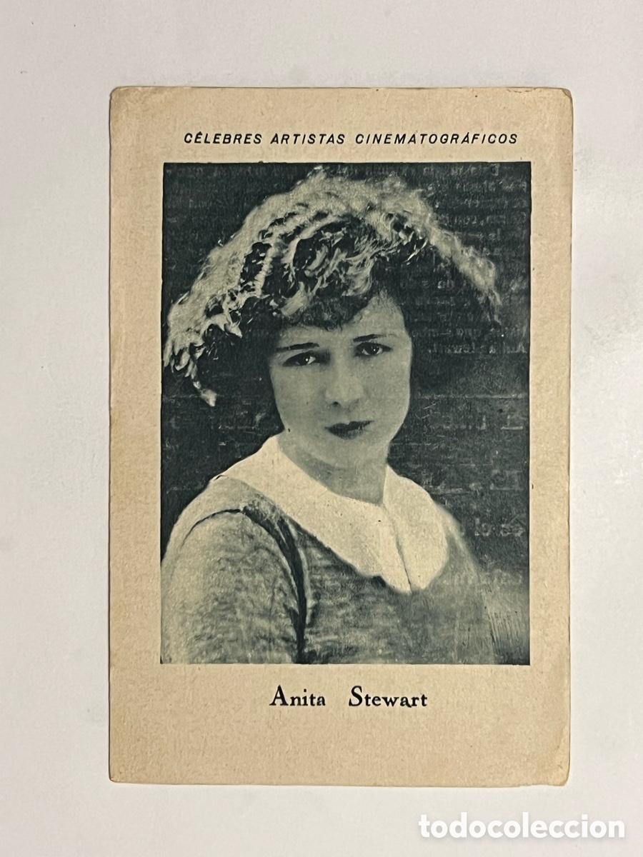 Collectionnisme Cartes &agrave; collectionner anciennes: ANITA STEWART.. CELEBRES ARTISTAS CINEMATOGR&Aacute;FICOS. Serie D. No.11, JUNCOSA