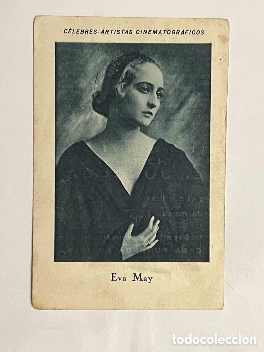 Sammeln alte Sammelbilder: EVA MAY.. CELEBRES ARTISTAS CINEMATOGR&Aacute;FICOS. Serie B, No.1, JUNCOSA
