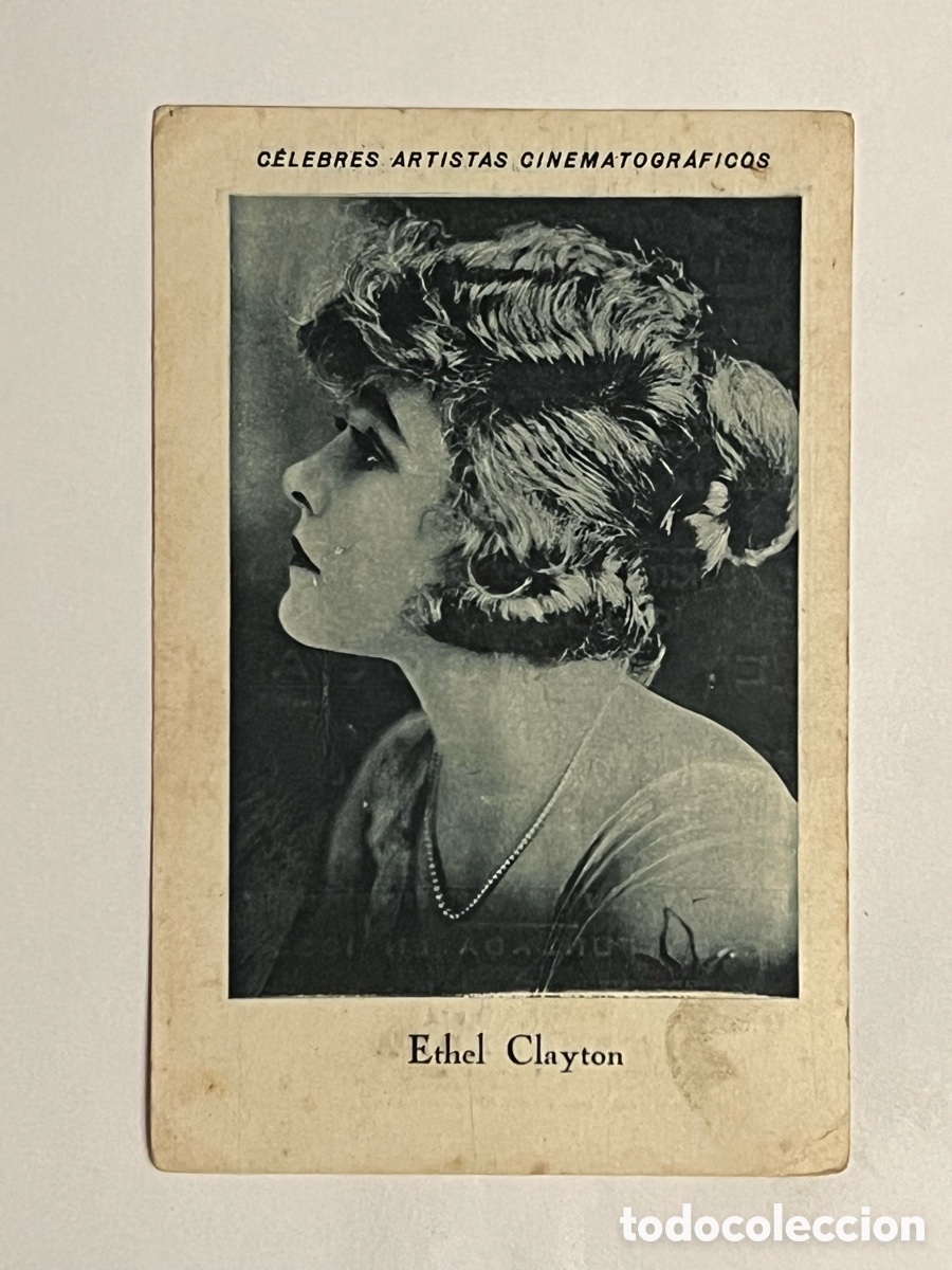 Collectable Antique Stickers: ETHEL CLAYTON.. CELEBRES ARTISTAS CINEMATOGR&Aacute;FICOS. Serie B, No.3, JUNCOSA