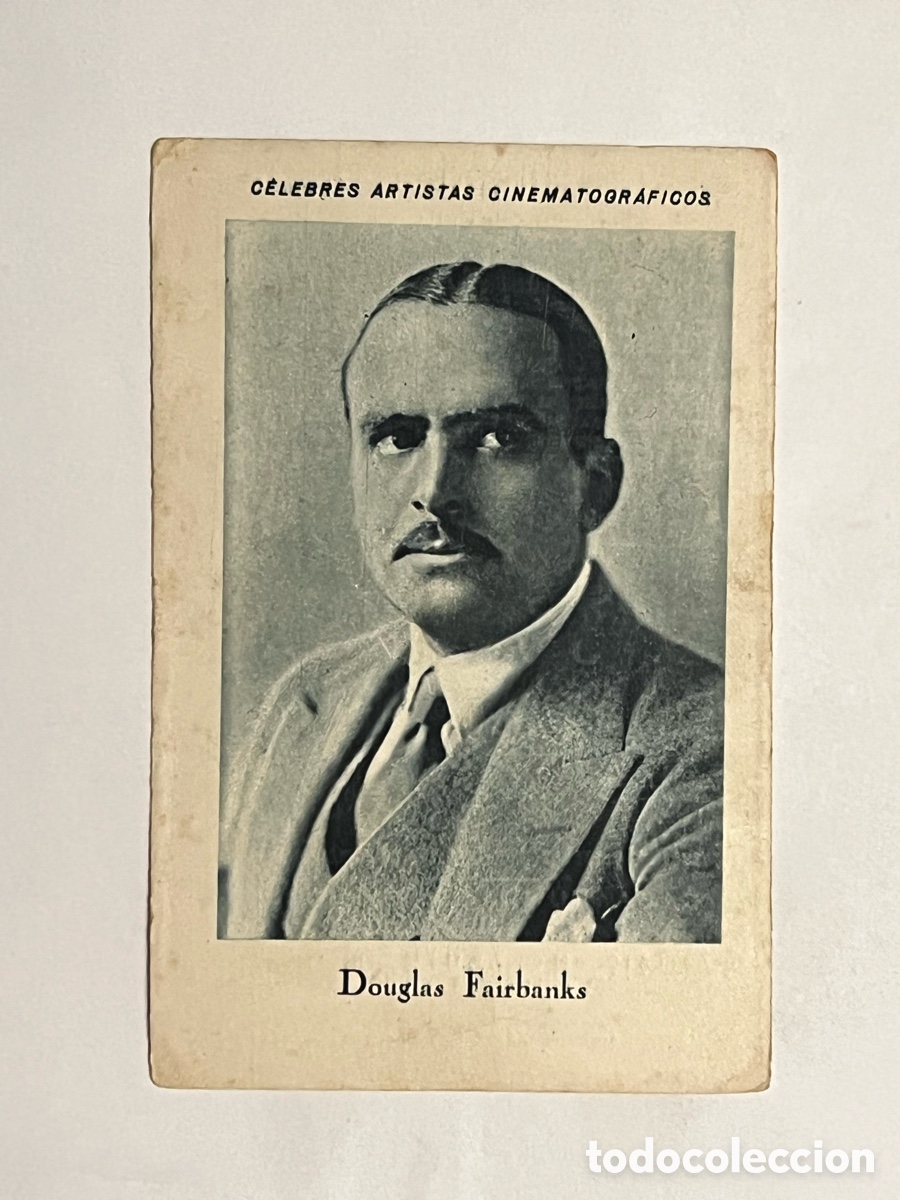 Sammeln alte Sammelbilder: DOUGLAS FAIRBANKS.. CELEBRES ARTISTAS CINEMATOGR&Aacute;FICOS. Serie B, No.19, JUNCOSA