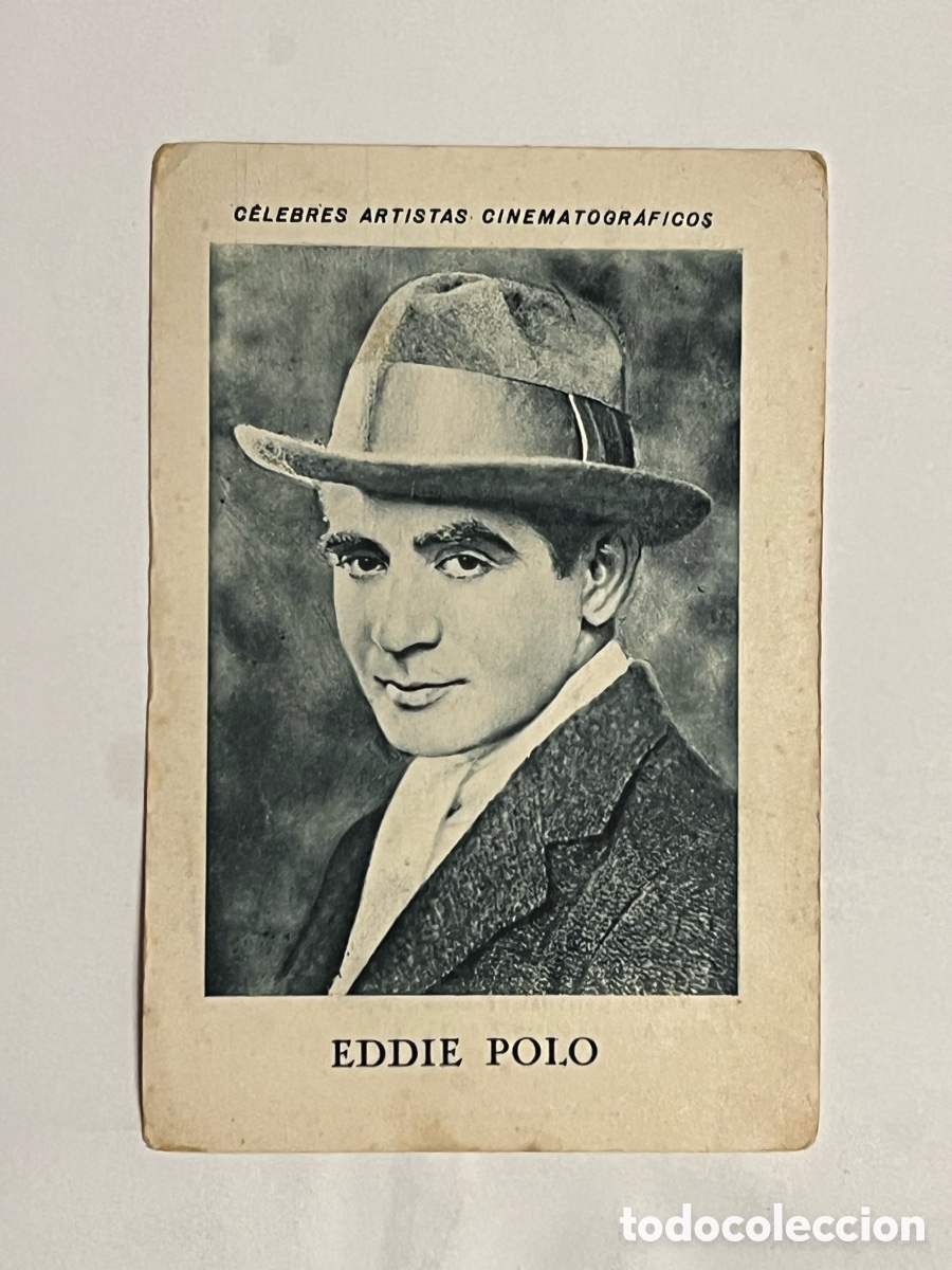 Sammeln alte Sammelbilder: EDDYE POLO&hellip; CELEBRES ARTISTAS CINEMATOGR&Aacute;FICOS. Serie B, No.20, JUNCOSA