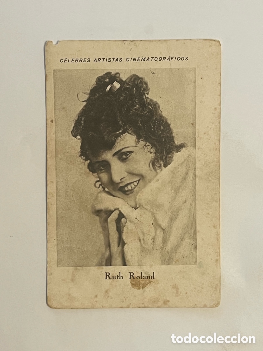 Sammeln alte Sammelbilder: RUTH ROLAND.. CELEBRES ARTISTAS CINEMATOGR&Aacute;FICOS. Serie A, No.3, JUNCOSA