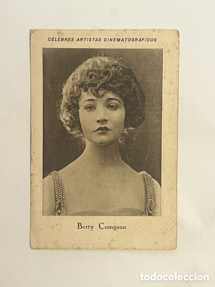Collectable Antique Stickers: BETTY COMPSON.. CELEBRES ARTISTAS CINEMATOGR&Aacute;FICOS. Serie A, No.19, JUNCOSA