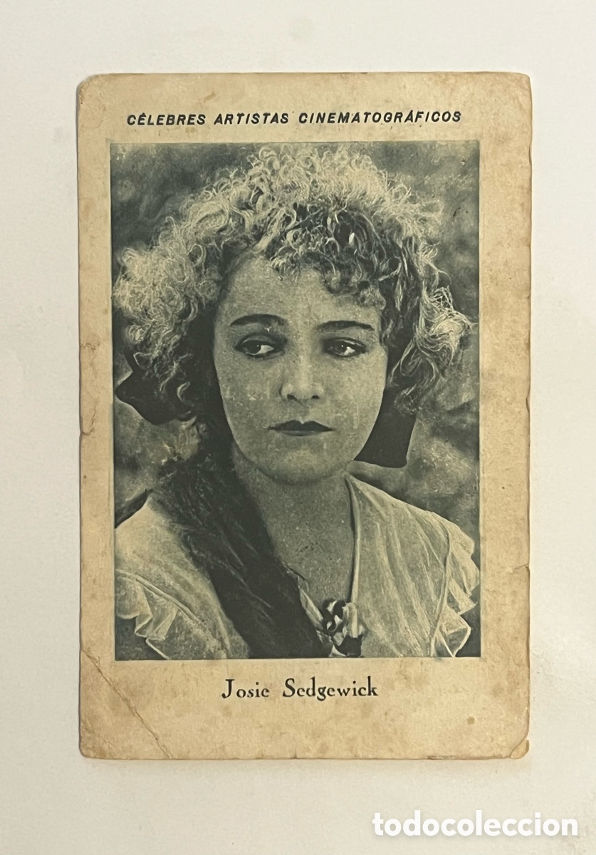 Colecionismo Cromos antigos: JOSIE SEDGEWICK.. CELEBRES ARTISTAS CINEMATOGR&Aacute;FICOS. Serie A, No.21, JUNCOSA