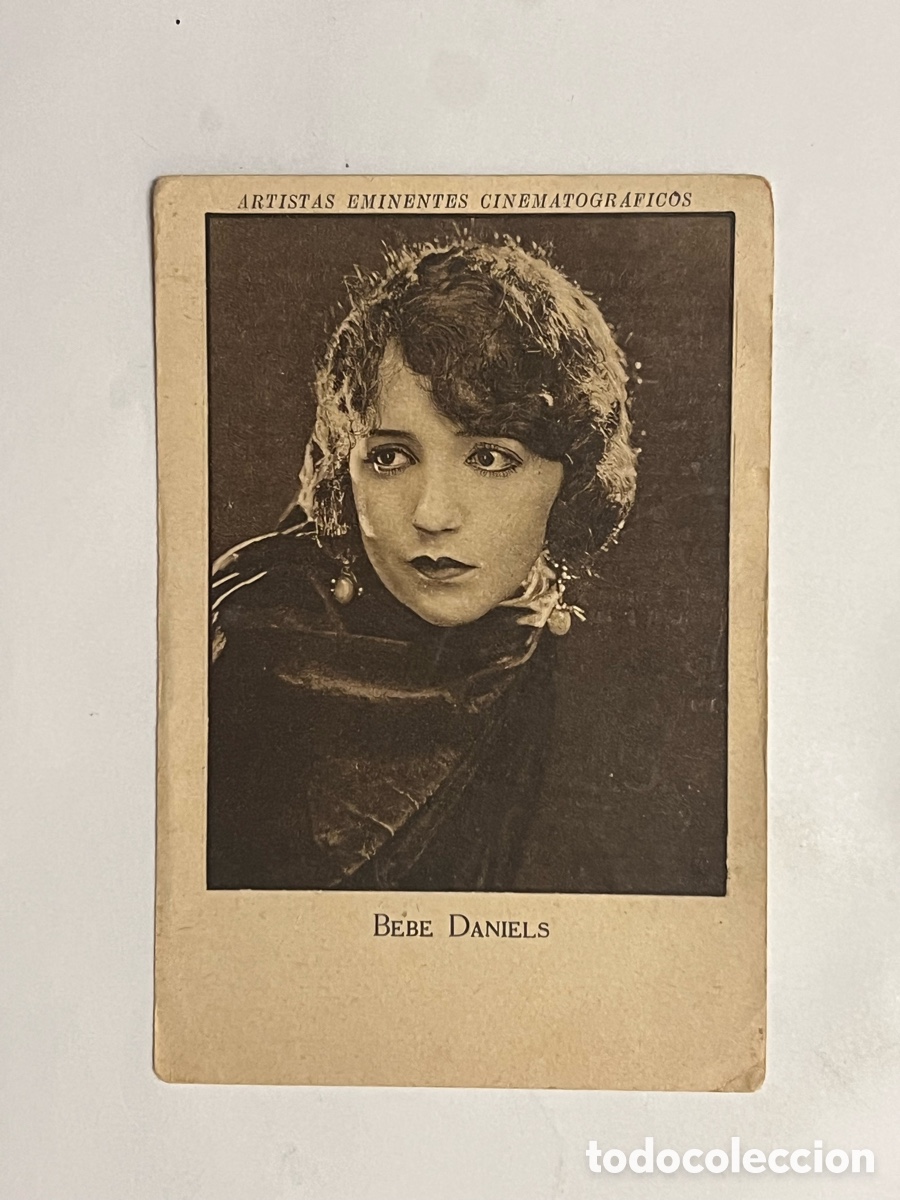 Collectionnisme Cartes &agrave; collectionner anciennes: BEBE DANIELS.. ARTISTAS EMINENTES CINEMATOGRAFICOS. Serie VI, No.10, JAIME BOIX