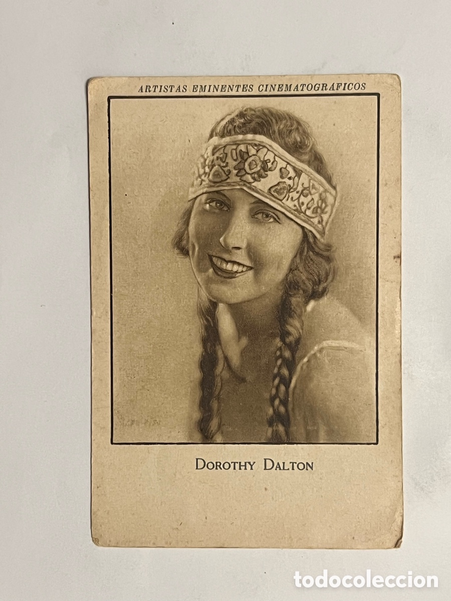 Collectionnisme Cartes &agrave; collectionner anciennes: DOROTHY DALTON.. ARTISTAS EMINENTES CINEMATOGRAFICOS. Serie VI, No.12, JAIME BOIX