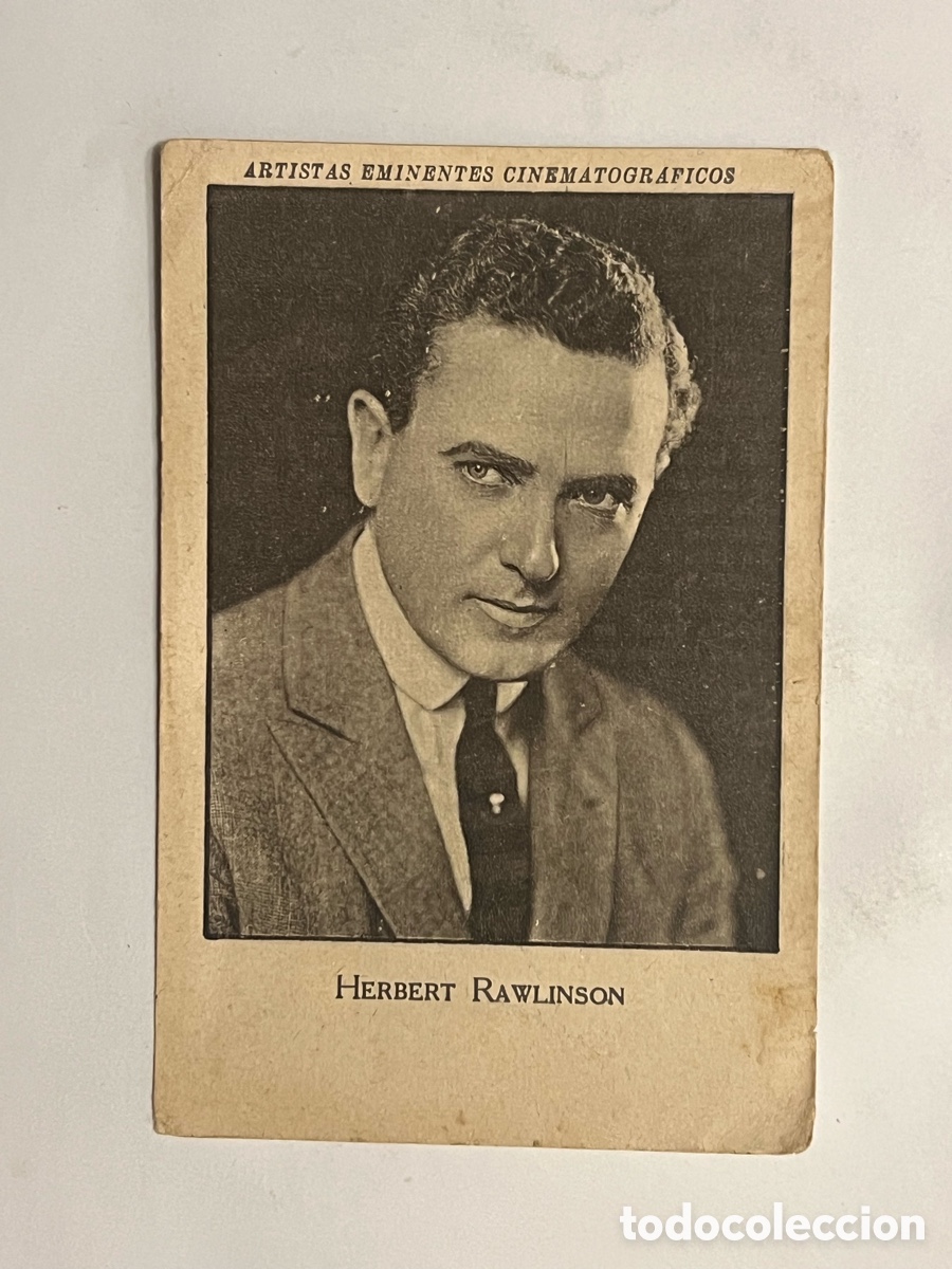 Collezionismo Figurine antiche: HERBERT RAWLINSON.. ARTISTAS EMINENTES CINEMATOGRAFICOS. Serie IX, No.4, JAIME BOIX