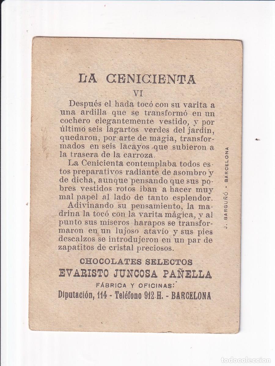 Coleccionismo cromos antiguos: LA CENICIENTA : NUMERO VI .- CHOCOLATES SELECTOS EVARISTO JUNCOSA PA&Ntilde;ELLA - Foto 2