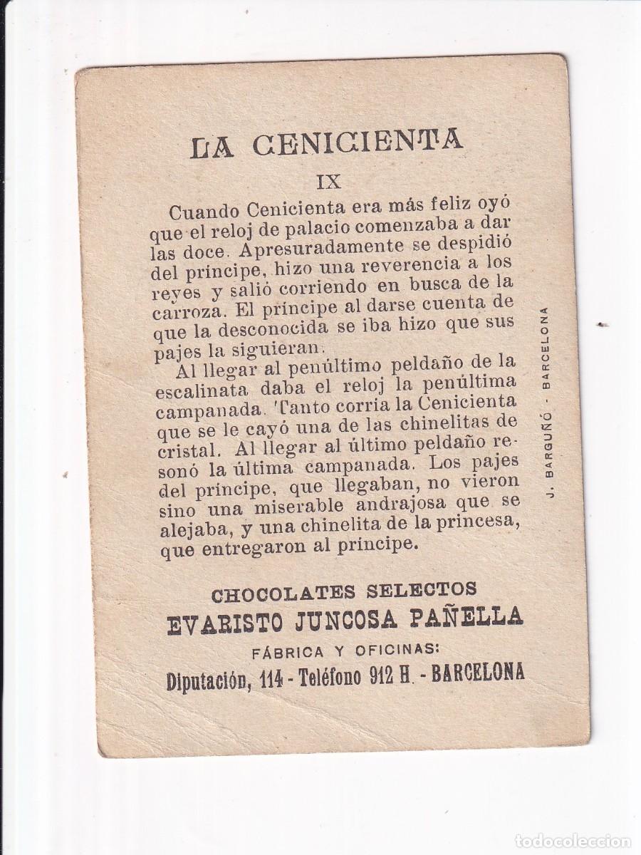 Coleccionismo cromos antiguos: LA CENICIENTA : NUMERO IX .- CHOCOLATES SELECTOS EVARISTO JUNCOSA PA&Ntilde;ELLA - Foto 2
