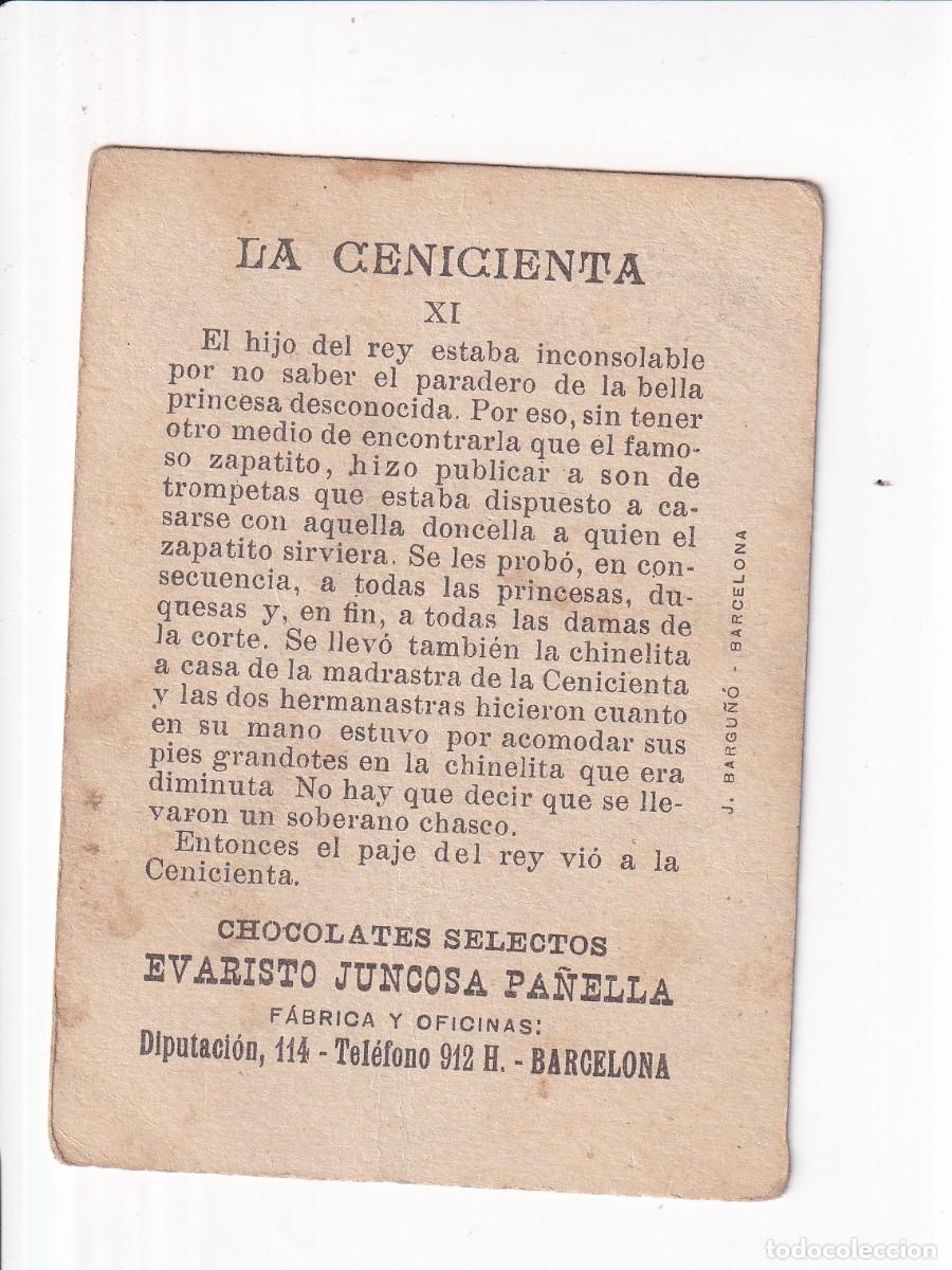 Coleccionismo cromos antiguos: LA CENICIENTA : NUMERO XI .- CHOCOLATES SELECTOS EVARISTO JUNCOSA PA&Ntilde;ELLA - Foto 2