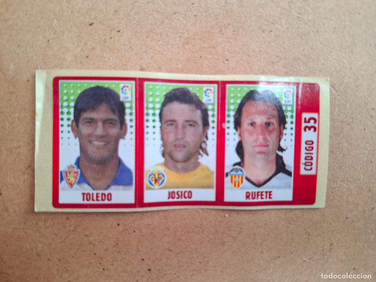 Coleccionismo cromos antiguos: CHICLE LIGA PANINI 2005 2006 35 TOLEDO ZARAGOZA / JOSICO VILLARREAL / RUFETE VALENCIA CF