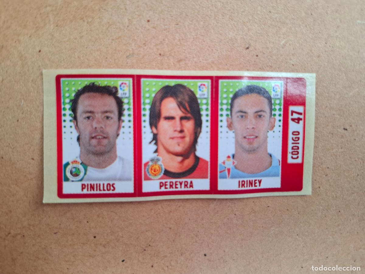 Coleccionismo cromos antiguos: CHICLE LIGA PANINI 2005 2006 47 PINILLOS RACING CLUB / PEREYRA RCD. MALLORCA / IRINEY R.C. CELTA
