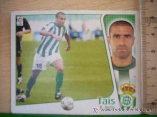 Football Stickers: CROMO DE TAIS  // BETIS BALOMPI&Eacute; // LIGA 2004 - 2005 // EDICIONES ESTE.