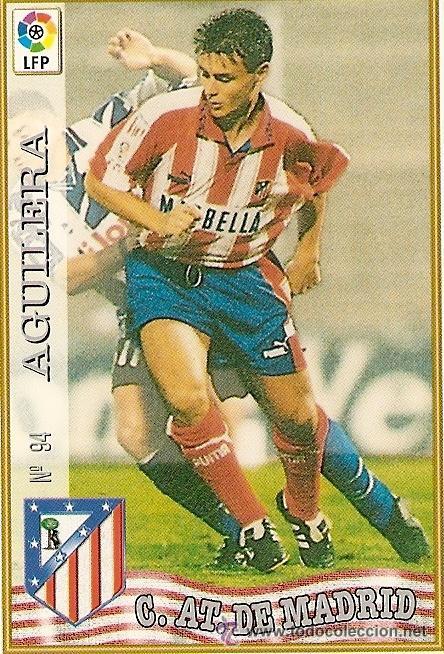 Figurine di Calcio: 1 CROMO---TEMPORADA 97/98---MUNDICROMO (MC SPORT)---ATLETICO DE MADRID---N&ordm; 94---AGUILERA