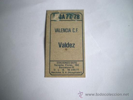 Cromos de f&uacute;tbol: ESTE 77 78 VALENCIA VALDEZ DIFICIL - Foto 2