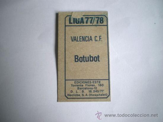 Cromos de f&uacute;tbol: ESTE 77 78 VALENCIA BOTUBOT DIFICIL - Foto 2
